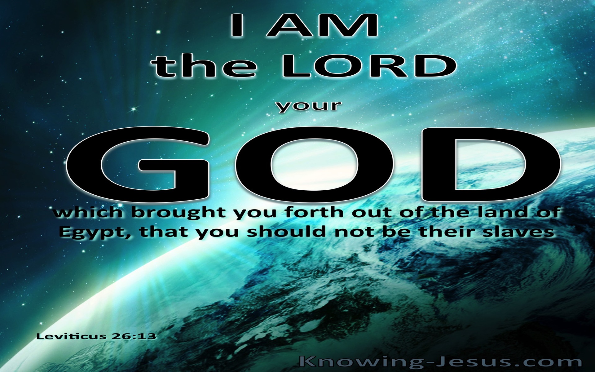 Leviticus 26:13 I AM The Lord Your God (white)